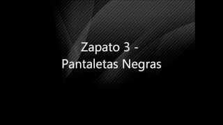 Zapato 3  Pantaletas Negras [upl. by Llerehc]