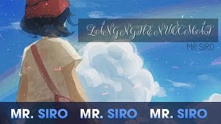 Lắng Nghe Nước Mắt  Mr Siro Lyrics Video [upl. by Jary422]