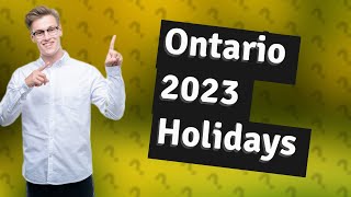 How many public holidays are there in Ontario 2023 [upl. by Hsara372]