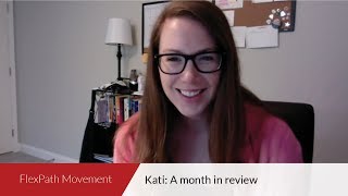 FlexPath Movement  Kati A month in review [upl. by Olmstead]