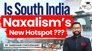 Why is Naxalism spreading to South India Maoist Insurgency  Public Administration Optional  UPSC [upl. by Schilling270]