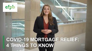 COVID 19 mortgage relief 4 things to know — consumerfinancegov [upl. by Daraj91]