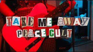 Peace Cult  Take Me Away Freaky Friday [upl. by Ekud547]