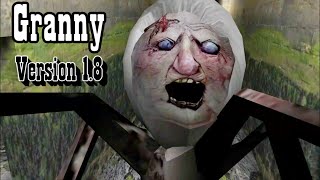 Granny Version 18 Full Gameplay [upl. by Eiralam]