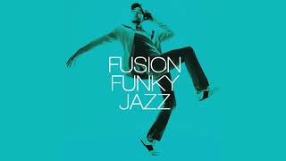 Best of Fusion Funky Jazz Jazz Relaxing Vibes Jazz Fusion Jazz Funk Grooves [upl. by Reemas775]