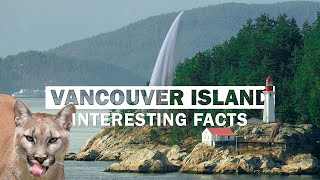 9 Interesting Facts You Probably Didnt Know About Vancouver Island [upl. by Aicenod]