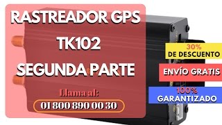 Rastreador GPS TK102 Parte 2  Video en Español [upl. by Yliram531]