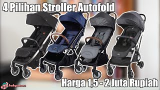 4 Pilihan Stroller Autofold dengan Harga 15  2 Juta Rupiah Pilihan Stroller 6  babysasori [upl. by Yesoj239]