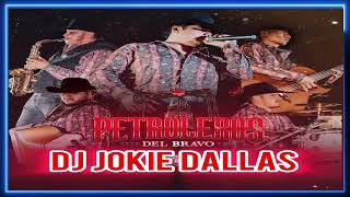 PETROLEROS DEL BRAVO MIX 2024 DJ JOKIE DALLAS [upl. by Elyod]