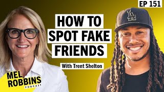 5 Things Only Fake Friends Do amp How to Let Go of What No Longer Serves You with Trent Shelton [upl. by Hjerpe]