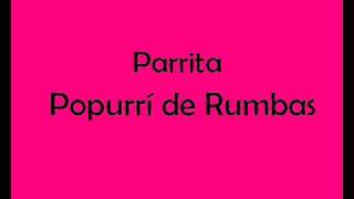 Parrita  popurri de rumbas [upl. by Yobybab]