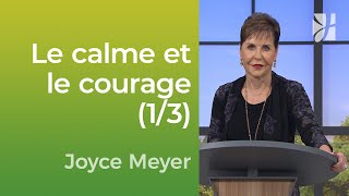 Le calme et le courage 13  Joyce Meyer  Vivre au quotidien [upl. by Romola885]