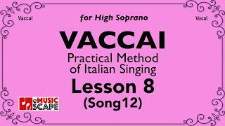 Vaccai Practical Method Lesson 8  Song 12 High Soprano [upl. by Alvie678]