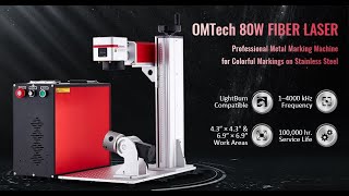 OMTech 80W Fiber Laser Engraver with Rotary Axis  LightBurn Compatible Fiber Laser Marking Machine [upl. by Nonnerb]