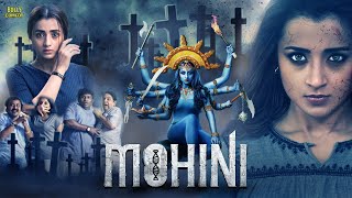 Mohini  Hindi Dubbed Movies  Trisha Krishnan Jackky Bhagnani Yogi Babu  Hindi Full Movie [upl. by Nicolea422]