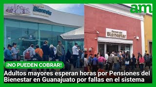 Miles de adultos mayores sufren martirio para cobrar su pensión del Bienestar en Guanajuato [upl. by Eerahc57]