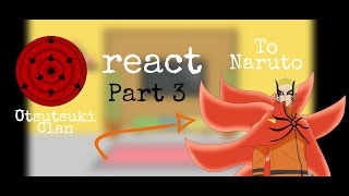 🍜🧡🎇Otsutsuki Clan react to Naruto🍜🧡🎇Part 3 [upl. by Otilopih]