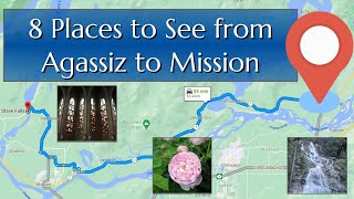 8 Places to See from Agassiz to Mission North Fraser Valley [upl. by Legim]