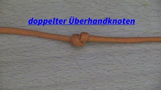 Doppelter Überhandknoten [upl. by Anavlis910]