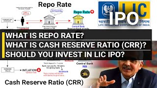 Repo Rate amp Cash Reserve Ratio CRR Explained  Investing in LIC IPO  Monetary Policy Economics [upl. by Anivle]