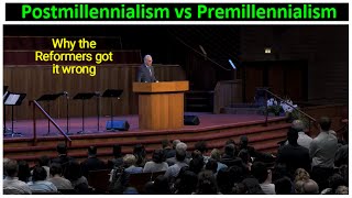 MacArthur Why the Reformers Got Eschatology Wrong Postmillennialism vs PreMil Dispensationalism [upl. by Pier]