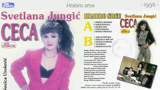 Svetlana Jungic Ceca  Hrabro srce  Audio 1996  CEO ALBUM [upl. by Haila]