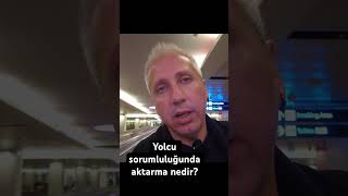 Yolcu sorumluluğunda aktarma nedir [upl. by Harima378]