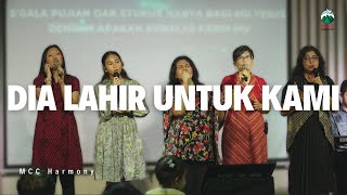 Dia Lahir untuk Kami  MCC Harmony  Praise amp Worship [upl. by Oaht]