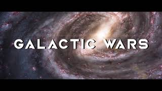 GALACTIC WARS  Final Trailer [upl. by Ahsito]