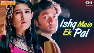 Ishq Mein Ek Pal  Barsaat  Bobby Deol Twinkle Khanna  Sonu Nigam Kavita Krishnamurthy [upl. by Azile]