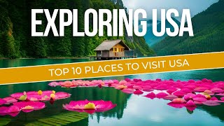 Explore the USA in 4K Top 10 Breathtaking Destinations You Must Visit  USA Travel Guide [upl. by Annice]