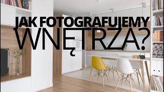 Jak fotografujemy architekturę wnętrz [upl. by Otinauj428]