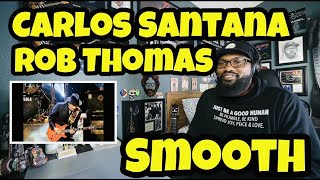 Carlos Santana  Rob Thomas  Smooth Live  REACTION [upl. by Gianna650]