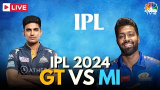 IPL 2024 LIVE GT Vs MI LIVE Match  Gujarat Titans Vs Mumbai Indians Score  Pandya Vs Gill  N18L [upl. by Micki981]