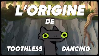 LHISTOIRE DE TOOTHLESS DANCING La création original [upl. by Mcleroy]