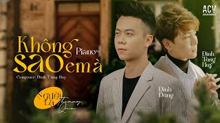 Không Sao Em À Piano Version  Đinh Tùng Huy ft Đình Dũng  MV LYRICS [upl. by Kcarb102]