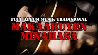 FULL ALBUM  MAKAARUYEN MINAHASA [upl. by Eldwin528]