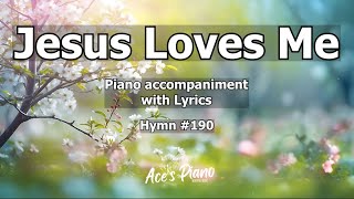 Jesus Loves Me 190  Worship Hymn Piano w Lyrics [upl. by Malvia]