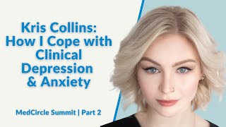 Dealing with Depression amp Anxiety How Kris Collins Coped amp Cultivated Self Love  MedCircle [upl. by Burdett]