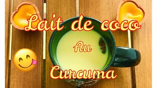 Lait de coco au curcuma  inspiré de layurvéda [upl. by Ardna]