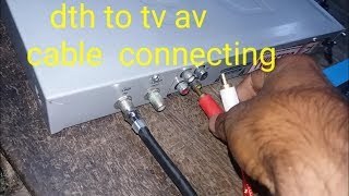 DTH LNBF AND AV CABLE CONNECTING TO YOUR TV  audio video cable for tv [upl. by Gnad]