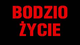 BODZIO  ŻYCIE [upl. by Therron]