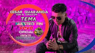 CESAR GUARANGA NUESTRO FIN VIDEO OFICIAL 2023 4K [upl. by Euqinotna]