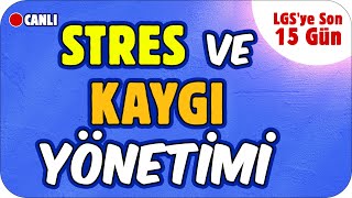 LGSye SON 15 GÜN❗ Stres ve Kaygı Yönetimi Nasıl Yapılır❓ [upl. by Leinod]