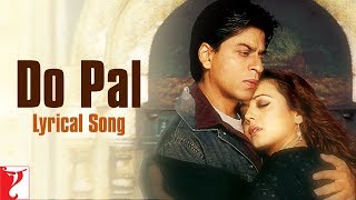 Lyrical Do Pal Song with Lyrics  VeerZaara  Shah Rukh Khan  Preity Zinta  Javed Akhtar [upl. by Bacon930]