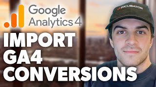 How to Import Google Analytics 4 GA4 Conversions Key Events to Google Ads 2024 Guide [upl. by Leora]