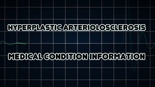 Hyperplastic arteriolosclerosis Medical Condition [upl. by Assirehs]