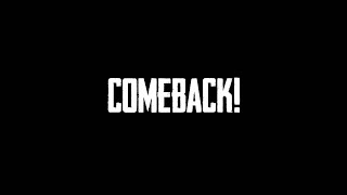 COMEBACK [upl. by Nereil]