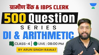 RRB POCLERK amp IBPS CLERK 2023  Arithmetic amp DI  500 Question Series  Maths by Arun sir  Class4 [upl. by Arriec]