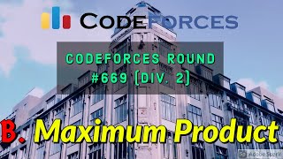 B Maximum Product  Codeforces Round 670 Div 2 Solution in Hindi  sKSama  SUBSCRIBE [upl. by Margery]